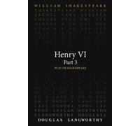 William Shakespeare Douglas Langworthy Henry VI, Part 3 (Tascabile)