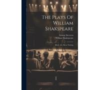 William Shakespeare George Steev The Plays Of William Shakspe (Copertina rigida)
