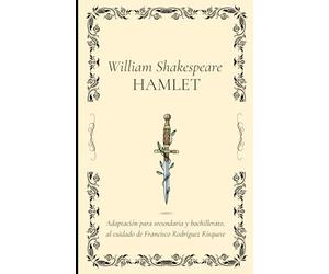 William Shakespeare, Hamlet: Adaptación para estudiantes de secundaria y bachillerato, al cuidado de Francisco Rodríguez Risquete