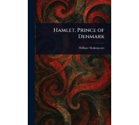 William Shakespeare Hamlet, Prince of Denmark (Tascabile)