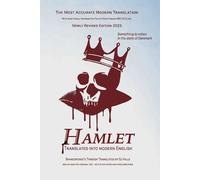 William Shakespeare Hamlet Translated Into Modern English (Tascabile)