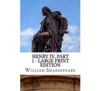 William Shakespeare Henry IV, Part 1 - Large Print Edition (Tascabile)