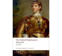 William Shakespeare Henry IV, Part 2: The Oxford Shakespeare (Tascabile)