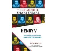 William Shakespeare Henry V: The 30-Minute Shakespeare (Tascabile)