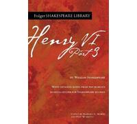 William Shakespeare Henry VI Part 3 (Tascabile) Folger Shakespeare Library