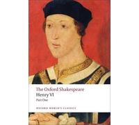 William Shakespeare Henry VI, Part One: The Oxford Shakespeare (Tascabile)
