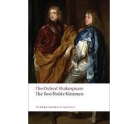 William Shakespeare John Fl The Two Noble Kinsmen: The Oxford Shake (Tascabile)