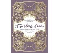 William Shakespeare John Keats Edith Wharton Timeless Love (Copertina rigida)