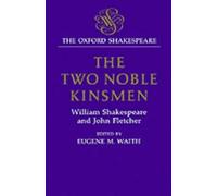 William Shakespeare John The Oxford Shakespeare: The Two Nobl (Copertina rigida)