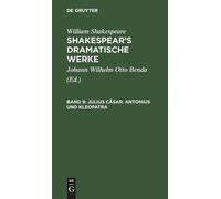 William Shakespeare Julius Cäsar. Antonius Und Kleopatra (Copertina rigida)