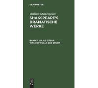 William Shakespeare Julius Cäsar. Was Ihr Wollt. Der Sturm (Copertina rigida)