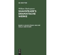 William Shakespeare Julius Cäsar. Was Ihr Wollt. Der Sturm (Copertina rigida)