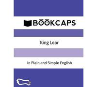 William Shakespeare King Lear In Plain and Simple English (Tascabile)