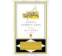 William Shakespeare Love's Labor's Lost (Tascabile) Pelican Shakespeare