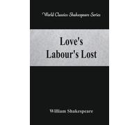 William Shakespeare Love's Labour's Lost (Tascabile)