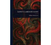 William Shakespeare Love's Labour's Lost (Tascabile)