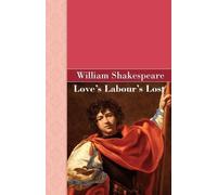 William Shakespeare Loves Labours Lost (Tascabile)