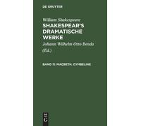 William Shakespeare Macbeth. Cymbeline (Copertina rigida)
