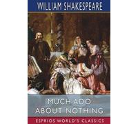 William Shakespeare Much Ado About Nothing (Esprios Classics) (Tascabile)