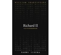 William Shakespeare Naomi Iizuka Richard II (Tascabile)