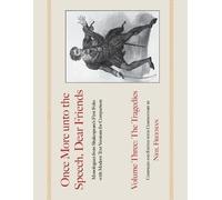 William Shakespeare Once More unto the Speech, Dear Friends (Tascabile)