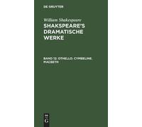 William Shakespeare Othello. Cymbeline. Macbeth (Copertina rigida)