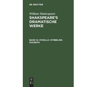 William Shakespeare Othello. Symbeline. Macbeth (Copertina rigida)
