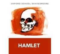 William Shakespeare Oxford School Shakespeare: Hamlet (Tascabile)