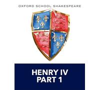 William Shakespeare Oxford School Shakespeare: Henry IV Part 1 (Tascabile)