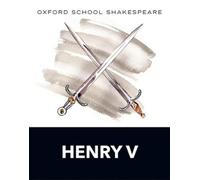 William Shakespeare Oxford School Shakespeare: Henry V (Tascabile)
