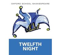William Shakespeare Oxford School Shakespeare: Twelfth Night (Tascabile)