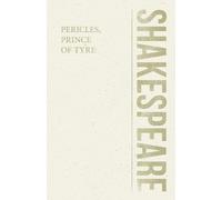 William Shakespeare Pericles, Prince of Tyre (Tascabile) Shakespeare Library