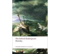 William Shakespeare Pericles: The Oxford Shakespeare (Tascabile)