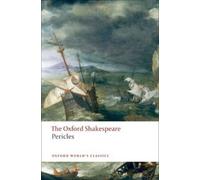 William Shakespeare Pericles: The Oxford Shakespeare (Tascabile)