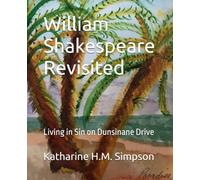 William Shakespeare Revisited: Living in Sin on Dunsinane Drive