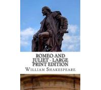 William Shakespeare Romeo and Juliet - Large Print Edition (Tascabile)
