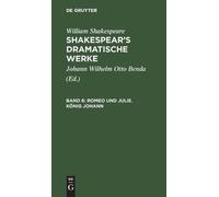 William Shakespeare Romeo Und Julie. König Johann (Copertina rigida)