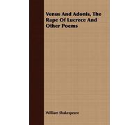 William Shakespeare Shakesp Venus And Adonis, The Rape Of Lucrece An (Tascabile)