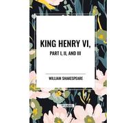 William Shakespeare Shakespeare, King Henry VI, Part I, II, (Copertina rigida)