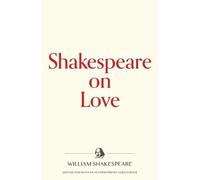 William Shakespeare Shakespeare on Love (Tascabile) Warbler Press Contemplations