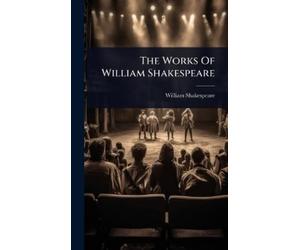 William Shakespeare Shakespeare, W The Works Of William Shake (Copertina rigida)