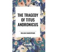 William Shakespeare Shakespeare, Wil Tragedy of Titus Andron (Copertina rigida)