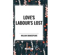 William Shakespeare Shakespeare, William Love's Labour's Lost (Copertina rigida)