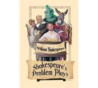 William Shakespeare Shakespeare's Problem Plays (Tascabile)
