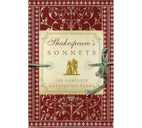 Shakespeare's Sonnets: The Complete Illustrated Edition