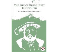 William Shakespeare The Life of King Henry the Eighth (Tascabile)