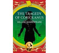 William Shakespeare The Tragedy of Coriolanus (Tascabile)