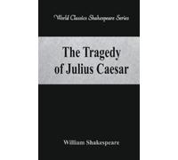 William Shakespeare The Tragedy of Julius Caesar (Tascabile)