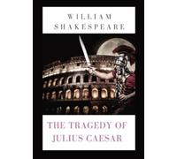 William Shakespeare The Tragedy of Julius Caesar (Tascabile)
