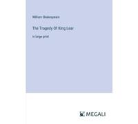 William Shakespeare The Tragedy Of King Lear (Tascabile)